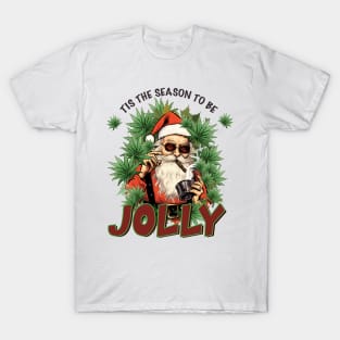 Tis the season to be jolly T-Shirt